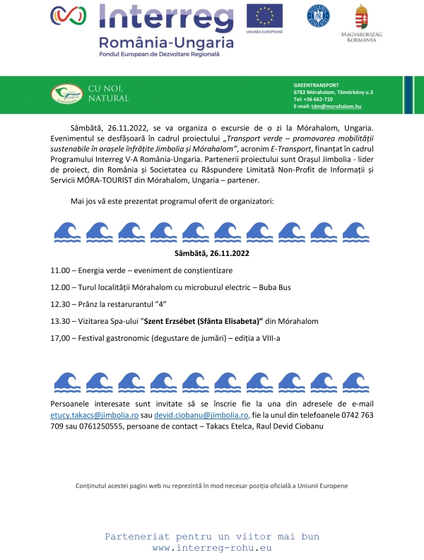Sâmbătă, 26.11.2022, se va organiza o excursie de o zi la Mórahalom, Ungaria.