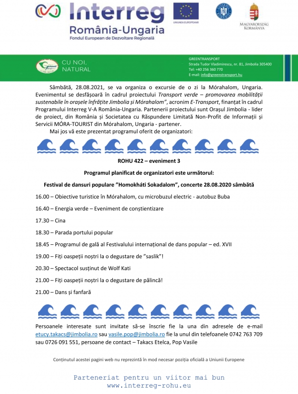 Sâmbătă, 28.08. 2021, se va organiza o excursie de o zi la Mórahalom, Ungaria.