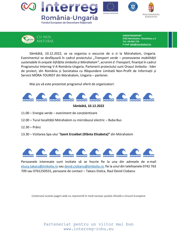 Sâmbătă, 10.12.2022, se va organiza o excursie de o zi la Mórahalom, Ungaria.