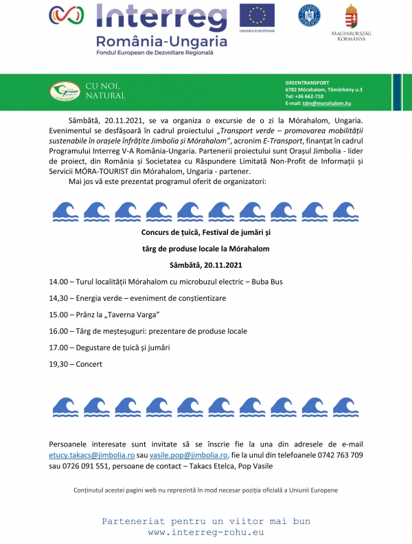 Sâmbătă, 20.11.2021, se va organiza o excursie de o zi la Mórahalom, Ungaria.